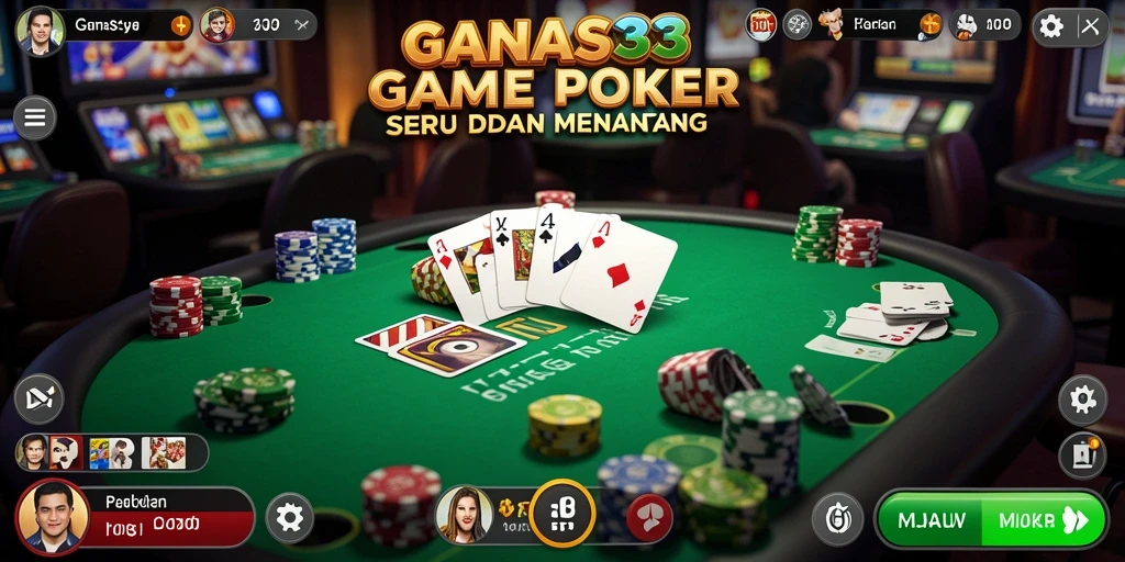 Tampilan gameplay Poker yang menegangkan di GANAS33.